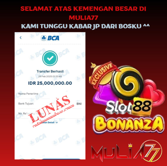 Menang Jackpot Slot Online Gacor MULIA77 Resmi Rp 25.000.000